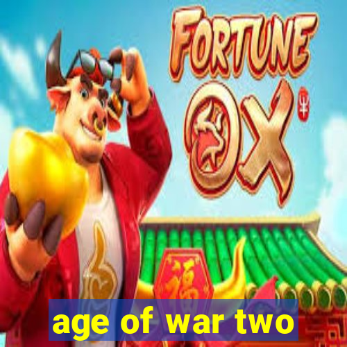 age of war two